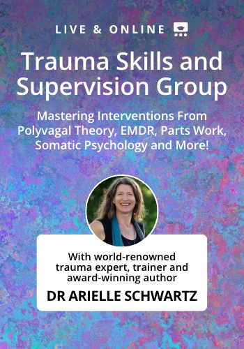 Trauma Skills & Supervision Group w/ Arielle Schwartz