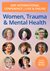 PESI UK Announces International Women, Trauma and Mental Health Conference